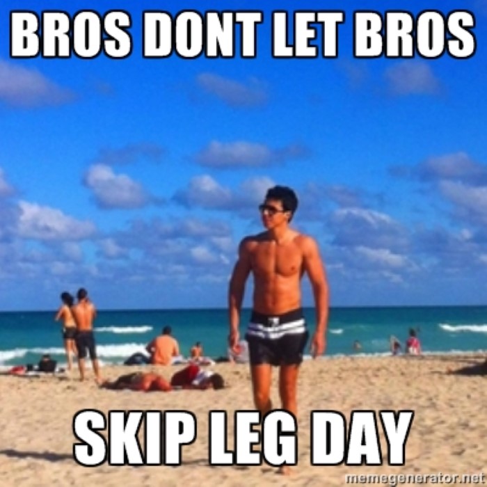 Skip Leg Day.